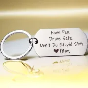 Drive Safe Funny Keychain