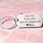 Drive Safe Funny Keychain