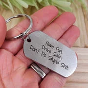 Drive Safe Funny Keychain